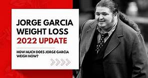 Jorge Garcia Weight Loss 2022 Update | How Much Does Jorge Garcia Weigh Now?