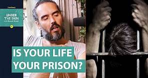 Is Your Life Your Prison?! | Russell Brand Podcast