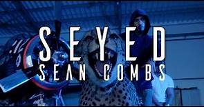 Seyed - Sean Combs (OFFICIAL VIDEO)