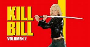 KILL BILL: VOLUME 2 - ESPAÑOL LATINO