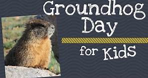 Groundhog Day for Kids