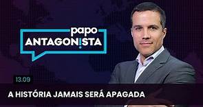 Papo Antagonista com Felipe Moura Brasil - A história jamais será apagada