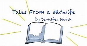 Tales From a Midwife by Jennifer Worth