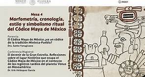 Mesa 4. Morfometría, cronología, estilo y simbolismo ritual del Códice Maya de México /parte 2