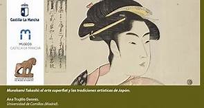 Murakami Takashi: el arte superflat y las tradiciones artísticas de Japón.