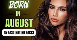 15 Personality Traits of August Borns