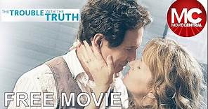 The Trouble with the Truth | Full Movie Romance Drama | Lea Thompson