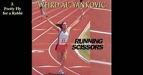 "Weird Al" Yankovic - Running with Scissors (1999) [Full Album]