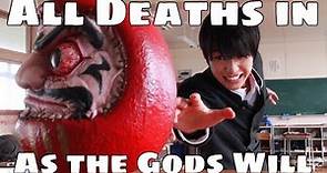 All Deaths in As the Gods Will (2014)