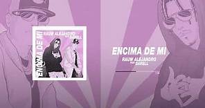 Rauw Alejandro ft. Darell - Encima De Mi (Audio Oficial)