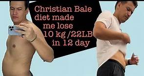 Christian Bale Diet Made Me Lose 10 KG / 22 Pounds in 12 Days Only