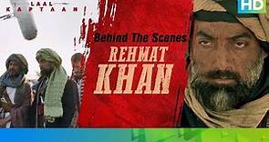 Behind The Scenes – Rehmat Khan | Manav Vij | Laal Kaptaan – 18th October 2019 | Aanand L Rai