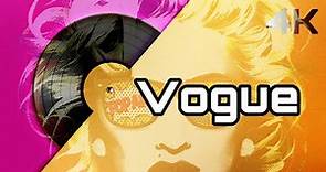 Madonna - Vogue (Official 4K Music Video) [Remastered]