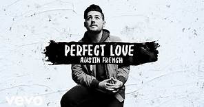 Austin French - Perfect Love (Official Lyric Video)