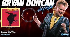 Bryan Duncan - Holy Rollin