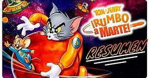 Tom y Jerry Rumbo a MARTE | La Película Resumida