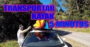 🔵 Transportar kayak en el auto / subir al coche RAPIDAMENTE