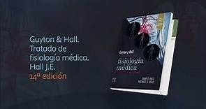'Guyton & Hall. Tratado de fisiología médica', garantía de máximo aprendizaje y comprensión