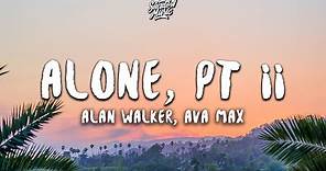 Alan Walker, Ava Max - Alone, Pt. II (Lyrics)