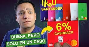 Review de Like U (Santander): La Mejor TDC para Cashback, pero solo en un caso 😒