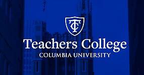 About | Teachers College, Columbia University