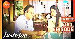 Justujoo - Full Ep - 50 - Zee TV