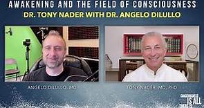 Awakening and the Field of Consciousness | Dr. Tony Nader with Dr. Angelo Dilullo