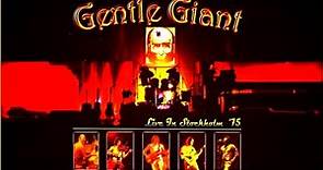 Gentle Giant - Live In Stockholm '75. 2009. Progressive Rock. Full Album