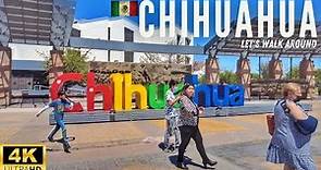🇲🇽 CHIHUAHUA in 4K | Let's Walk AROUND the CITY! | Walkaround Chihuahua Centro | MEXICO TRAVEL 2022