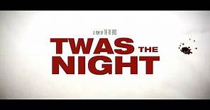 Twas the Night (2021) | Official Teaser Trailer (HD) | Vertical Entertainment | R&R Film Studios