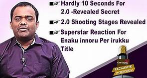 Hardly 10 Second for Shankar 2.0 | Lyca COO Raju Mahalingam opens about 2.0 & Vijay Next Film