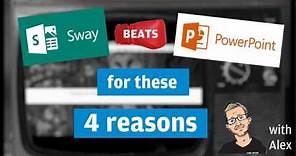 Sway beats Powerpoint for these 4 reasons (Microsoft Office 365).