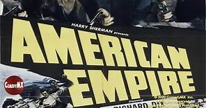 American Empire (1942) Full Movie | Richard Dix | Leo Carrillo | Preston Foster | William C. McGann