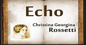 Echo by Christina Rossetti - Poetry Reading