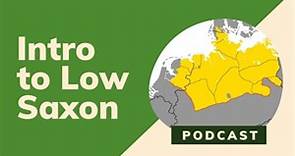 What is Low Saxon? (The Saxon Series, Ep. 1)
