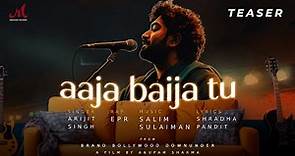 Aaja Baija Tu - Teaser | Salim Sulaiman, Arijit Singh, EPR | Brand Bollywood Downunder | Shradha P