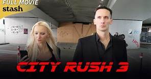 City Rush 3 | Crime Action Adventure | Full Movie | Eric Roberts