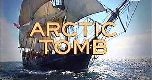 Arctic Tomb(Franklin expedition documentary)