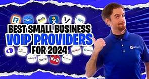 Top VoIP Providers (for Small Business) in 2024