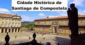 💖 Cidade Histórica de Santiago de Compostela