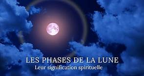 Les phases de la lune : leur signification spirituelle