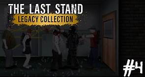 The Last Stand: Union City [2] - The Last Stand Legacy Collection Playthrough Part 4
