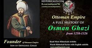 Who was Osman Ghazi (Full Documentary) | Founder of Ottoman Empire