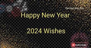 Happy New Year Wishes 2024 || Best new year wishes for family, friends and colleagues