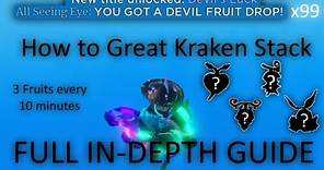 [GPO] How to Great Kraken Stack FULL IN-DEPTH GUIDE | Tutorial (3 Fruits every 10 minutes)