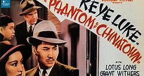 The Phantom of Chinatown (1941) | Mystery & Thriller | Keye Luke, Lotus Long, Grant Withers