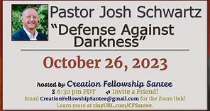 Defense Against Darkness by Pastor Josh Schwartz
