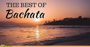 The Best of Bachata - Latin Music |Passion Latin