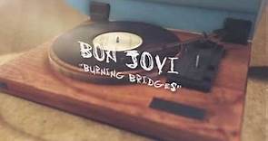 Bon Jovi - Burning Bridges (Lyric Video)