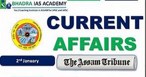 Assam Current Affairs/Newspaper Analysis-2nd January 2024/ Best APSC & UPSC Coaching in Guwahati